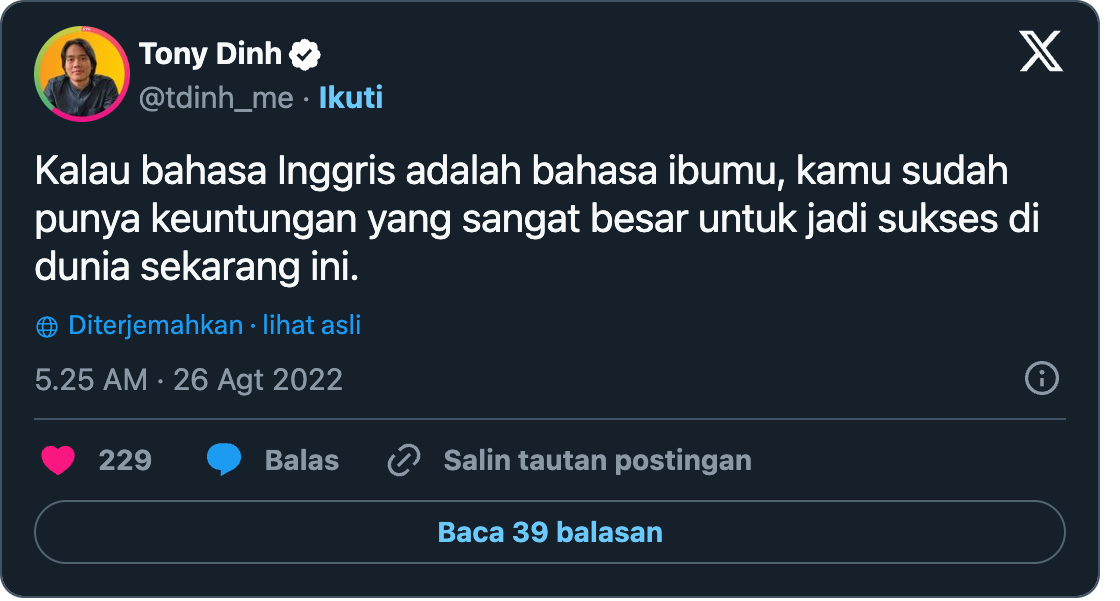 Post de Tony Dinh : If English is your first language, you already have such a massive advantage in becoming successful in today's world.